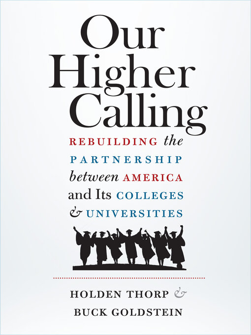Title details for Our Higher Calling by Holden Thorp - Available